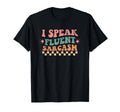 I Speak Fluent Sarcasm Typography T-Shirt - Novelty Apparel for Adults - T-Shirt, Sweatshirt, Hoodie