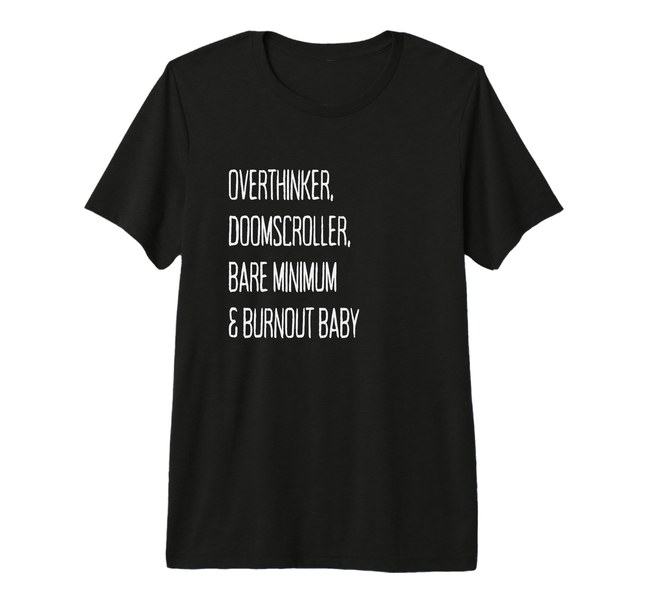 Overthinker Doomscroller Bare T-Shirt - Aesthetic Graphic for Adults - T-Shirt, Sweatshirt, Hoodie