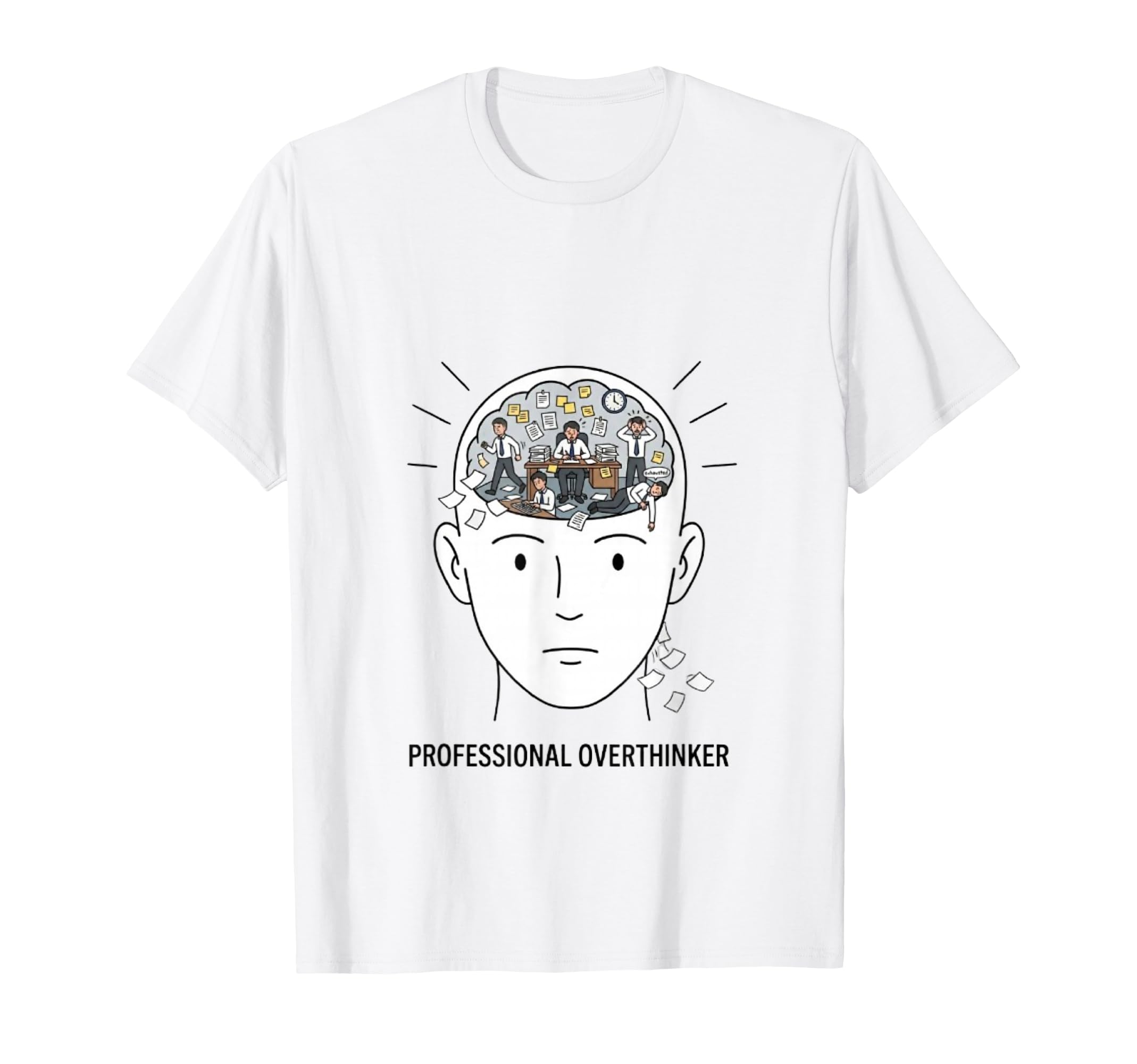 Professional Overthinker T-Shirt - Streetwear Style Unisex - T-Shirt, Sweatshirt, Hoodie