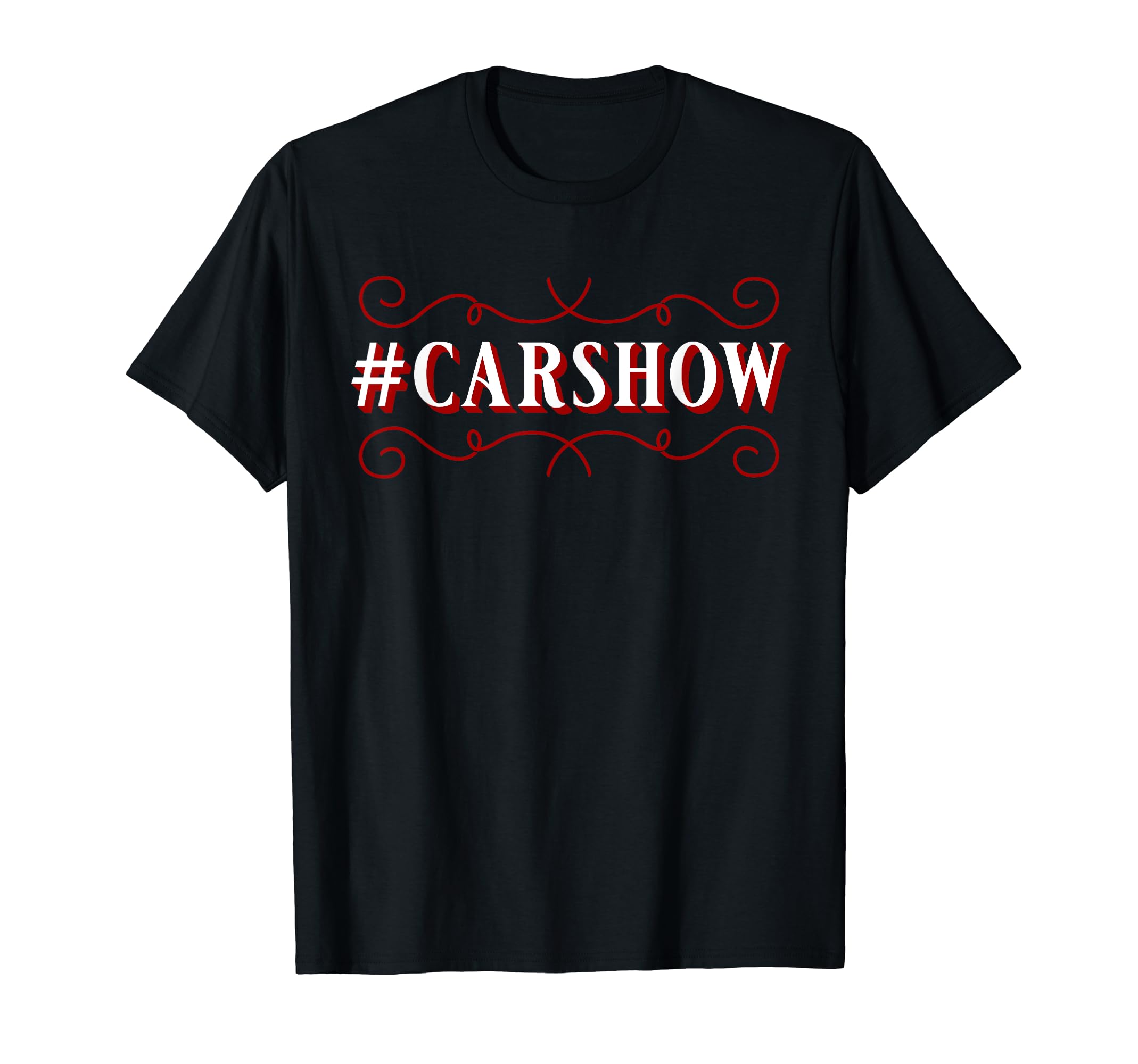 Carshow Hot Rod T-Shirt - Unique Graphic Unisex - T-Shirt, Sweatshirt, Hoodie
