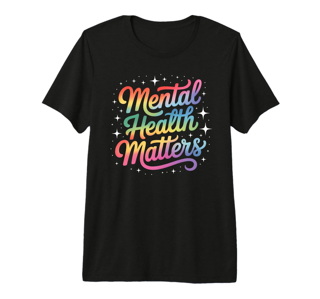 Mens Mental Health Matters Depression T-Shirt - Novelty Apparel Unisex - T-Shirt, Sweatshirt, Hoodie