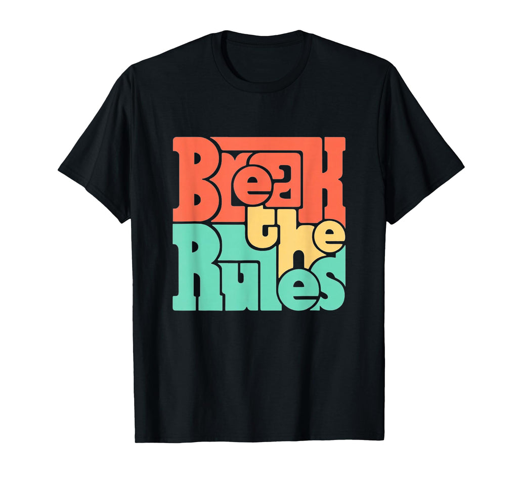 Break Rules Bold Geometric Typography T-Shirt - Graphic Print Men Women - T-Shirt, Sweatshirt, Hoodie