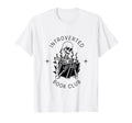 Introverted Book Club Social Club T-Shirt - Casual Everyday Wear Unisex - T-Shirt, Sweatshirt, Hoodie