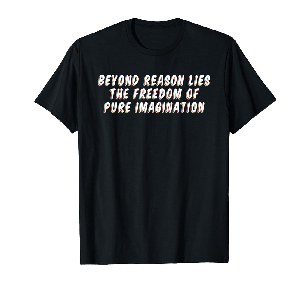 Freedom Pure Imagination Mindfulness T-Shirt - Graphic Print for Adults - T-Shirt, Sweatshirt, Hoodie