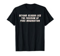 Freedom Pure Imagination Mindfulness T-Shirt - Graphic Print for Adults - T-Shirt, Sweatshirt, Hoodie
