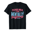 Mental Health Sarcastic Funny Anxiety T-Shirt - Minimalist Print Men Women - T-Shirt, Sweatshirt, Hoodie