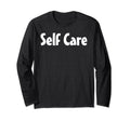 Mental Health Awareness Self Care Hoodie - Fun Novelty Design for Adults - T-Shirt, Sweatshirt, Hoodie