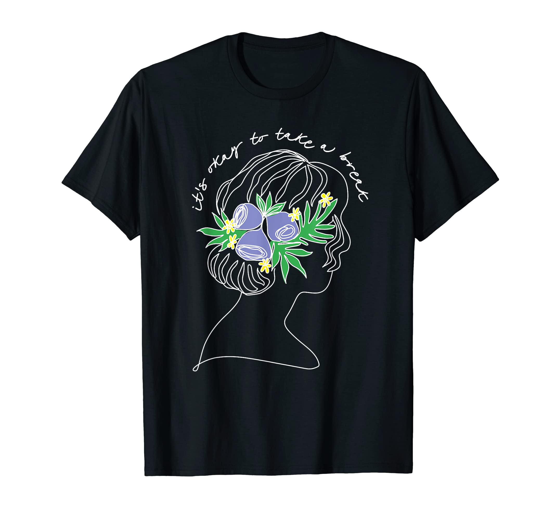 Self Care Self Love Take Break Mental T-Shirt - Streetwear Style Men Women - T-Shirt, Sweatshirt, Hoodie