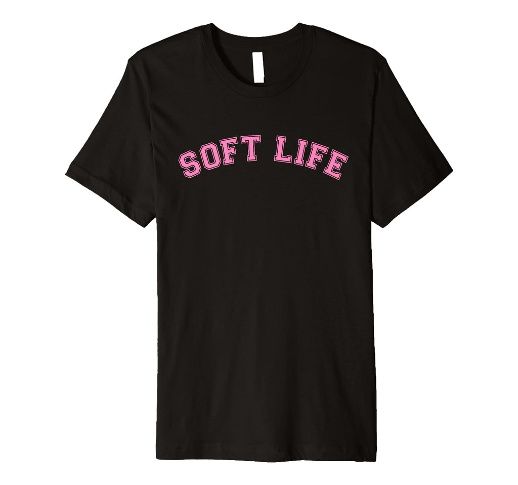 Soft Life Dont Stress Free Softlife T-Shirt - Novelty Apparel for Adults - T-Shirt, Sweatshirt, Hoodie