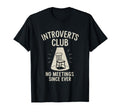 Introverts Club No Meetings Since Ever T-Shirt - Graphic Print for Adults - T-Shirt, Sweatshirt, Hoodie