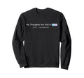 My Thoughts Are Still Beta Funny Sweatshirt - Unique Graphic for Adults - T-Shirt, Sweatshirt, Hoodie