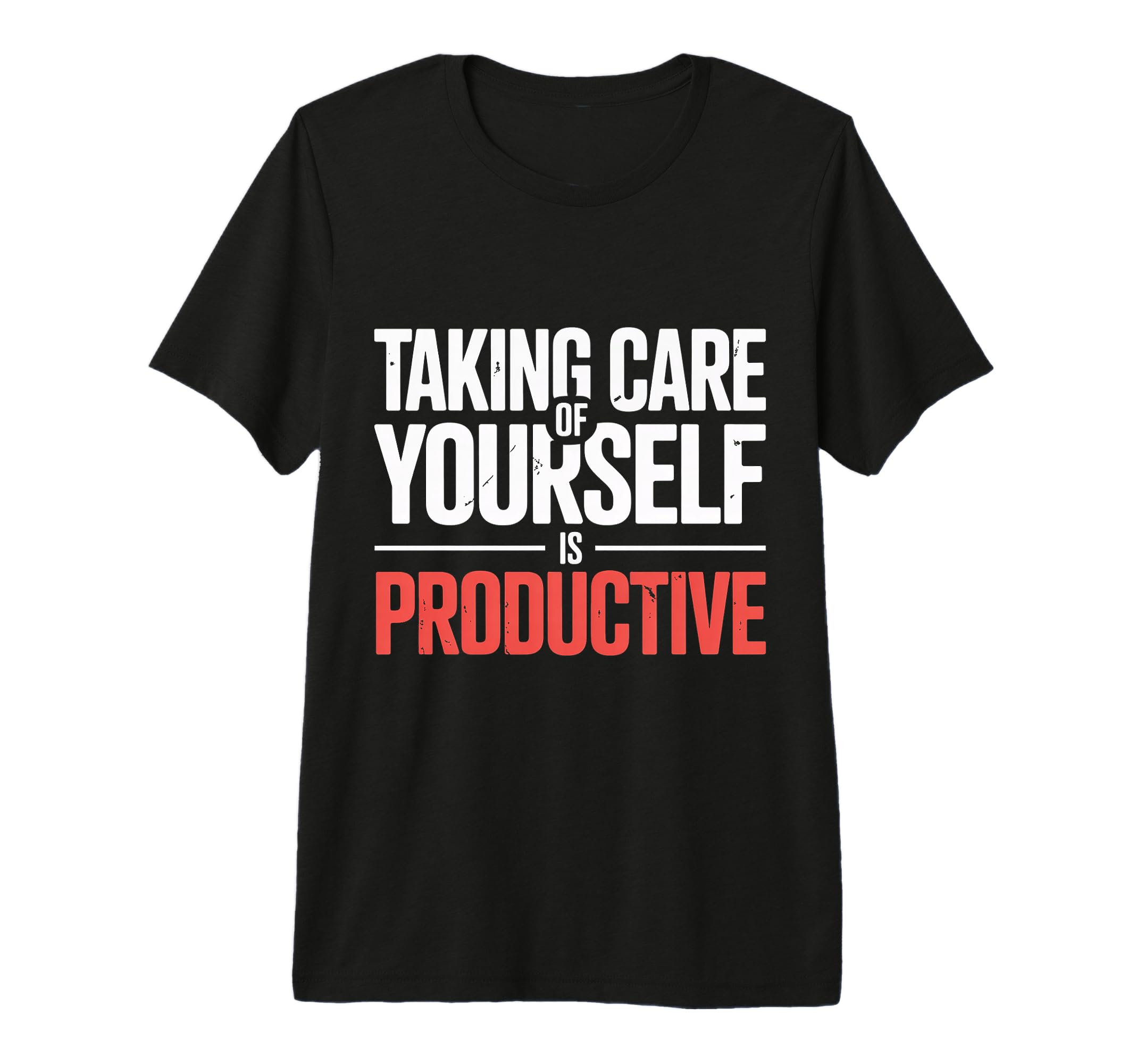 Taking Care Yourself Is Productive T-Shirt - Fun Novelty Design for Adults - T-Shirt, Sweatshirt, Hoodie