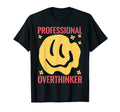 Professional Overthinker Funny T-Shirt - Casual Everyday Wear for Adults - T-Shirt, Sweatshirt, Hoodie
