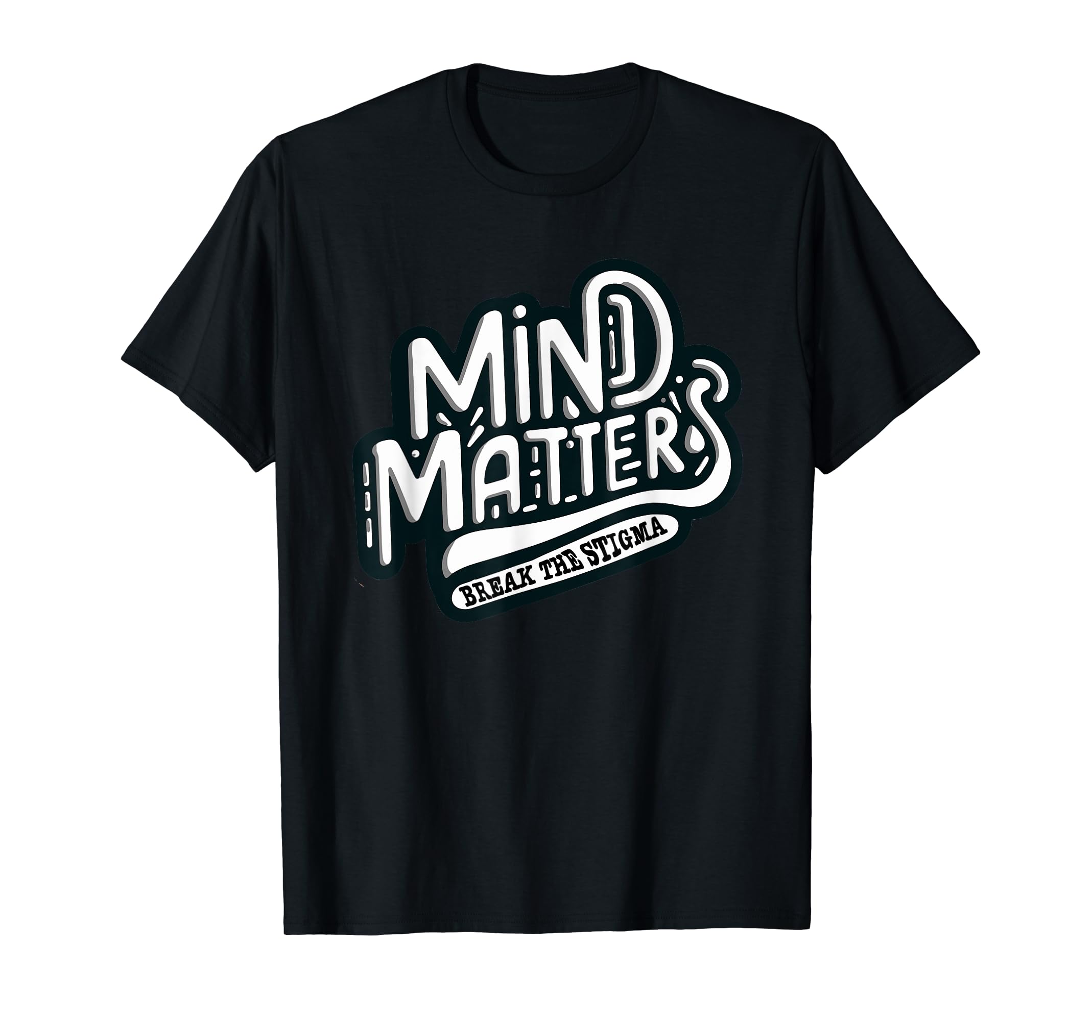 Break Stigma Mental Health Awareness T-Shirt - Custom Art Print Men Women - T-Shirt, Sweatshirt, Hoodie