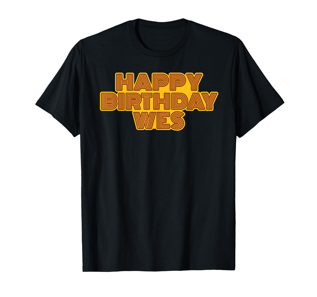 Happy Birthday Wes Personalized Name T-Shirt - Custom Art Print for Adults - T-Shirt, Sweatshirt, Hoodie