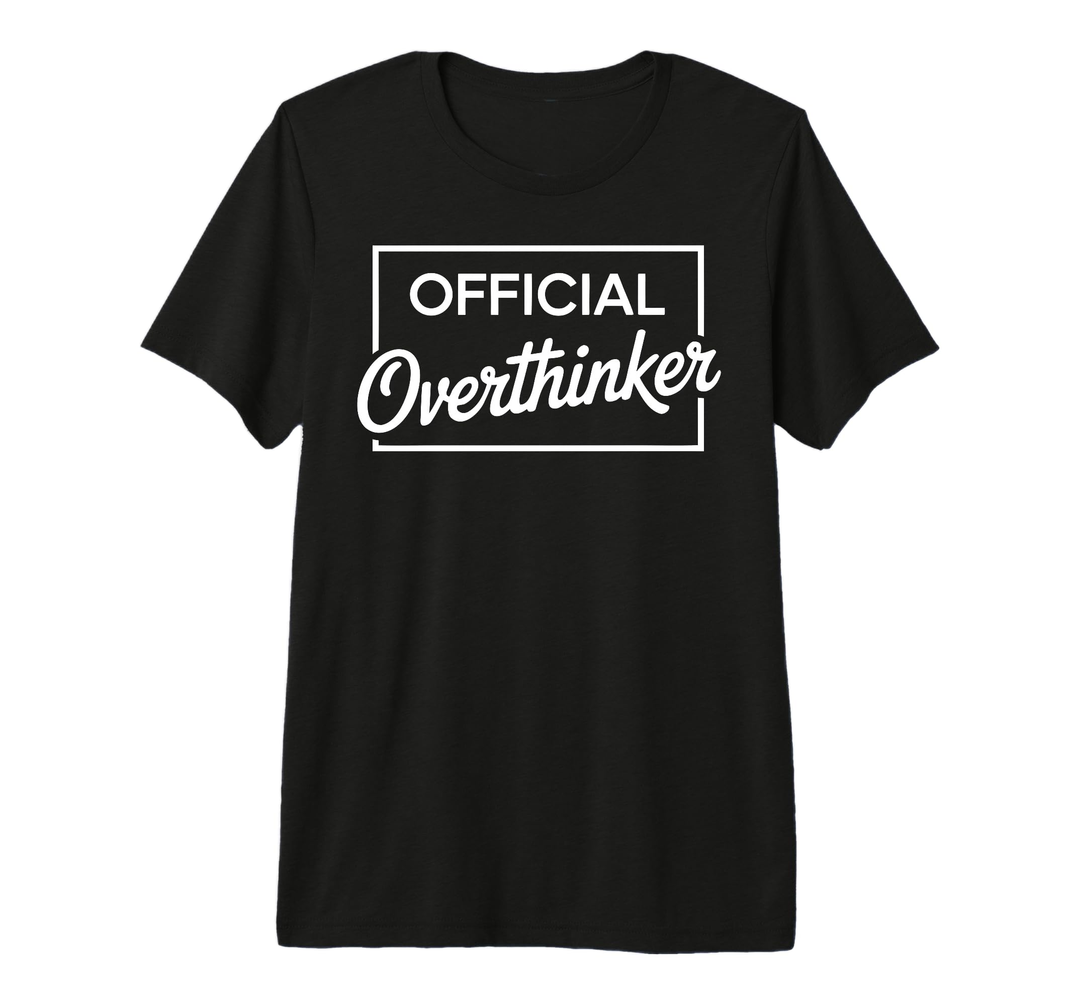 Overthinker Funny Sarcastic Tri Blend T-Shirt - Unique Graphic Men Women - T-Shirt, Sweatshirt, Hoodie