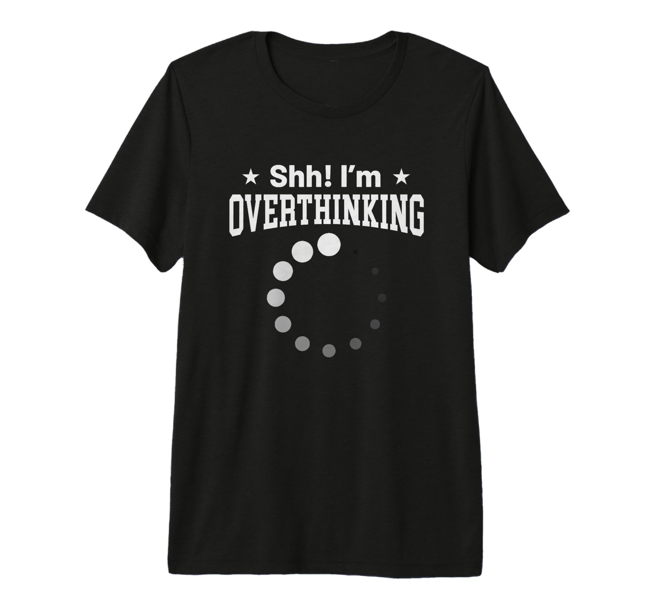 Overthinker Funny Shh Im Overthinking T-Shirt - Minimalist Print Men Women - T-Shirt, Sweatshirt, Hoodie