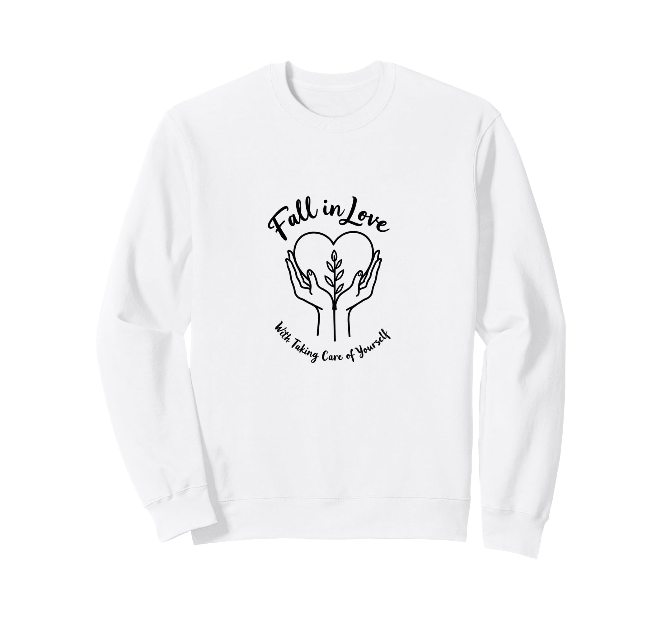 Fall Love Taking Care Yourself Sweatshirt - Aesthetic Graphic for Adults - T-Shirt, Sweatshirt, Hoodie