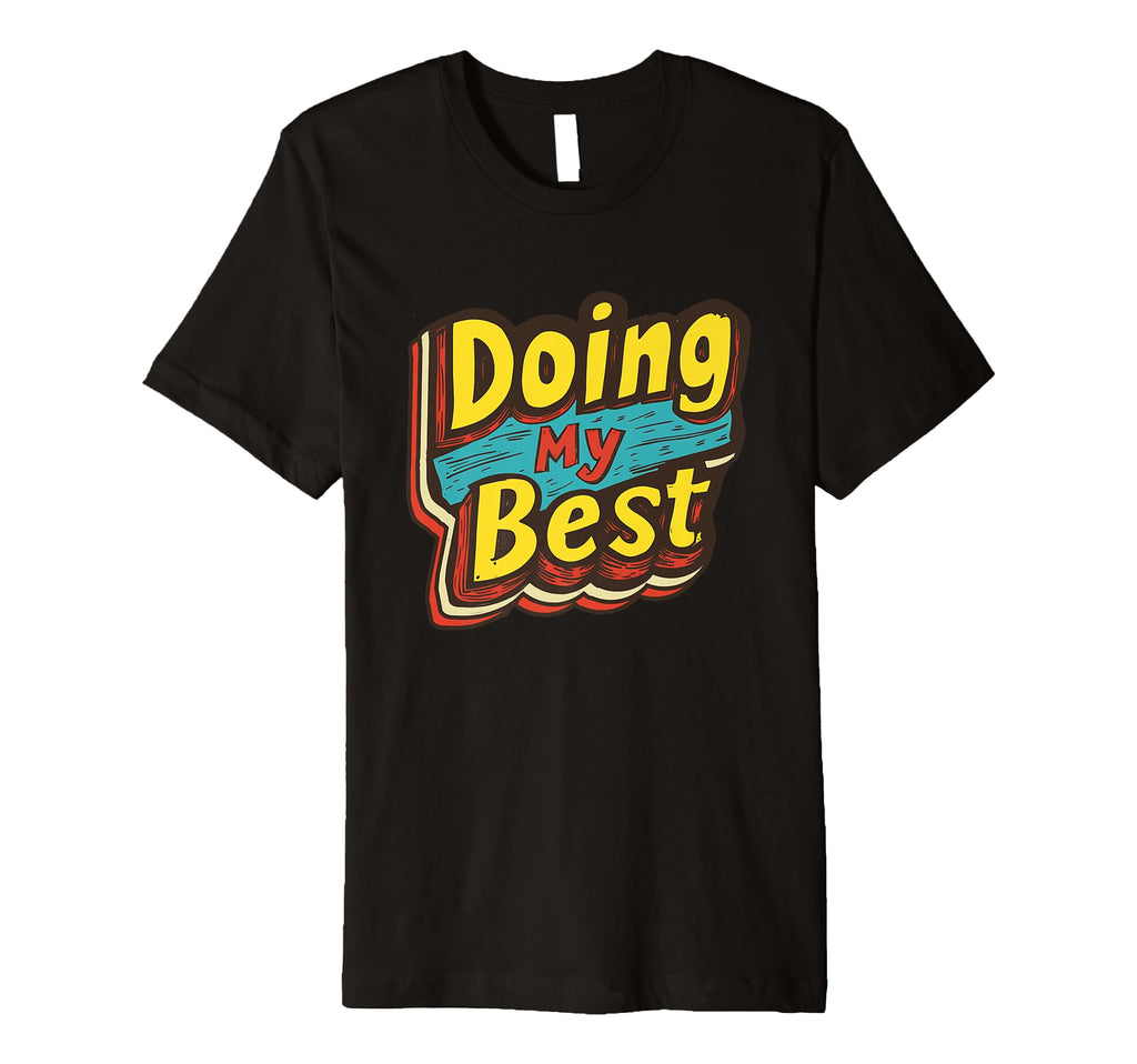 Doing My Best Self Care T-Shirt - Aesthetic Graphic for Adults - T-Shirt, Sweatshirt, Hoodie