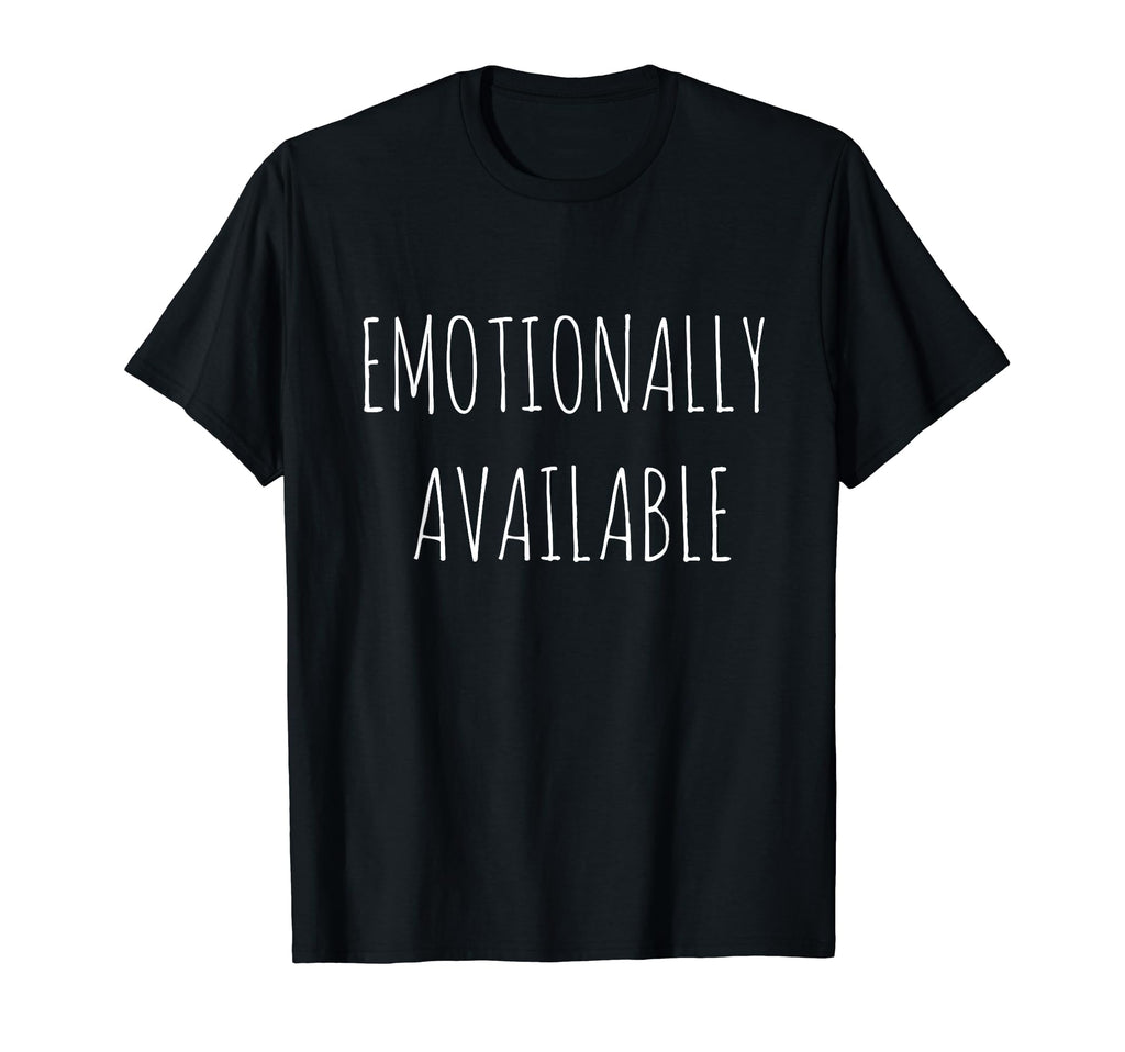 Emotionary Available T-Shirt - Casual Everyday Wear for Adults - T-Shirt, Sweatshirt, Hoodie