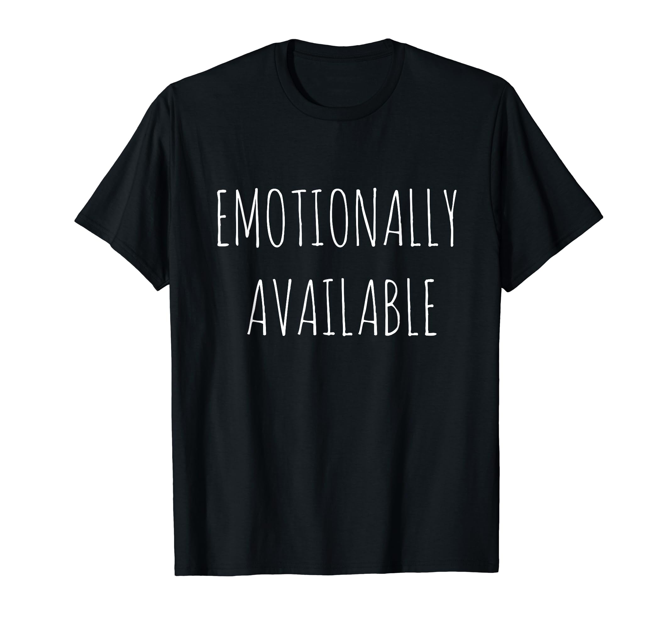 Emotionary Available T-Shirt - Casual Everyday Wear for Adults - T-Shirt, Sweatshirt, Hoodie