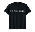 Currently Experiencing Loneliness T-Shirt - Novelty Apparel for Adults - T-Shirt, Sweatshirt, Hoodie