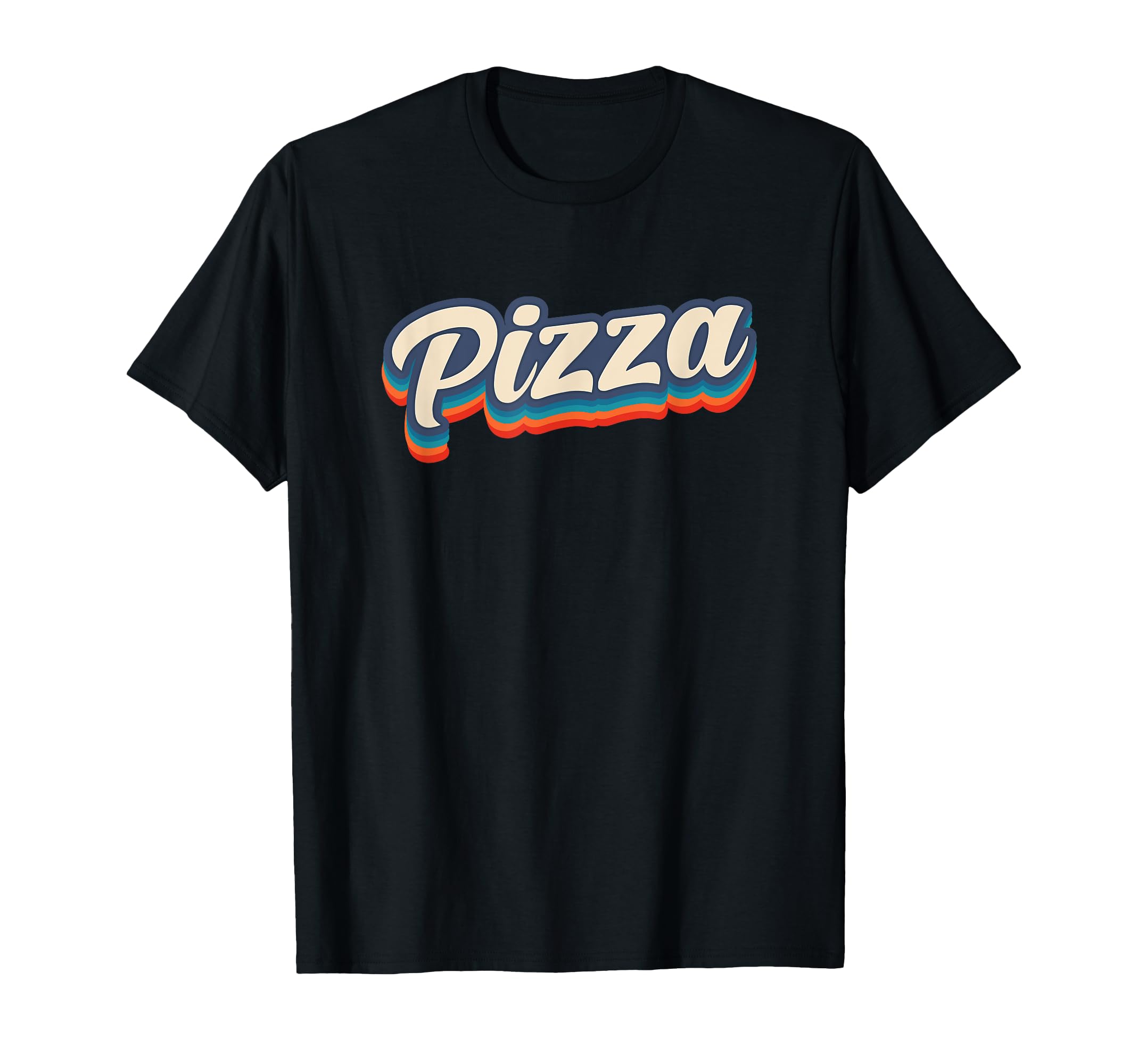 Pizza 70S Typography T-Shirt - Fun Novelty Design Men Women - T-Shirt, Sweatshirt, Hoodie
