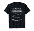 Case Emotional Breakdown Place Cat T-Shirt - Fun Novelty Design for Adults - T-Shirt, Sweatshirt, Hoodie
