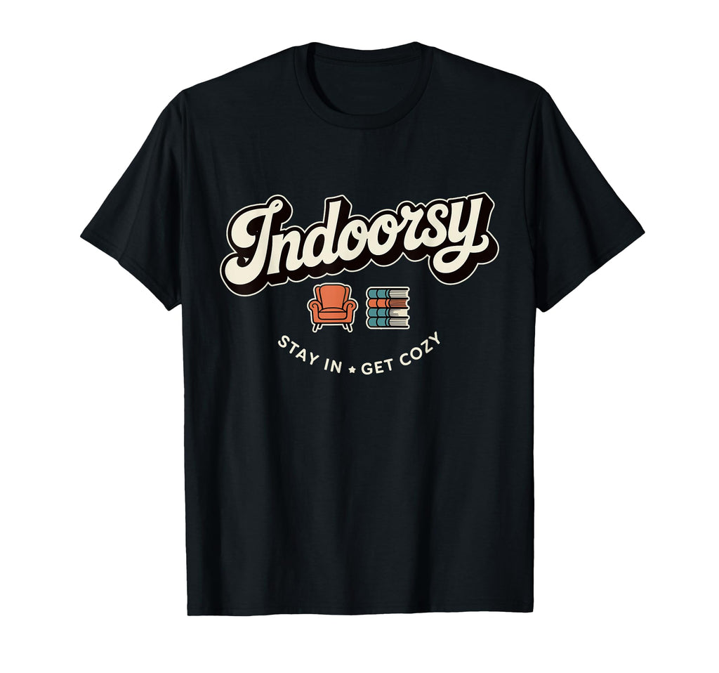 Antisocial Homebody Indoorsy Introvert T-Shirt - Novelty Apparel Men Women - T-Shirt, Sweatshirt, Hoodie