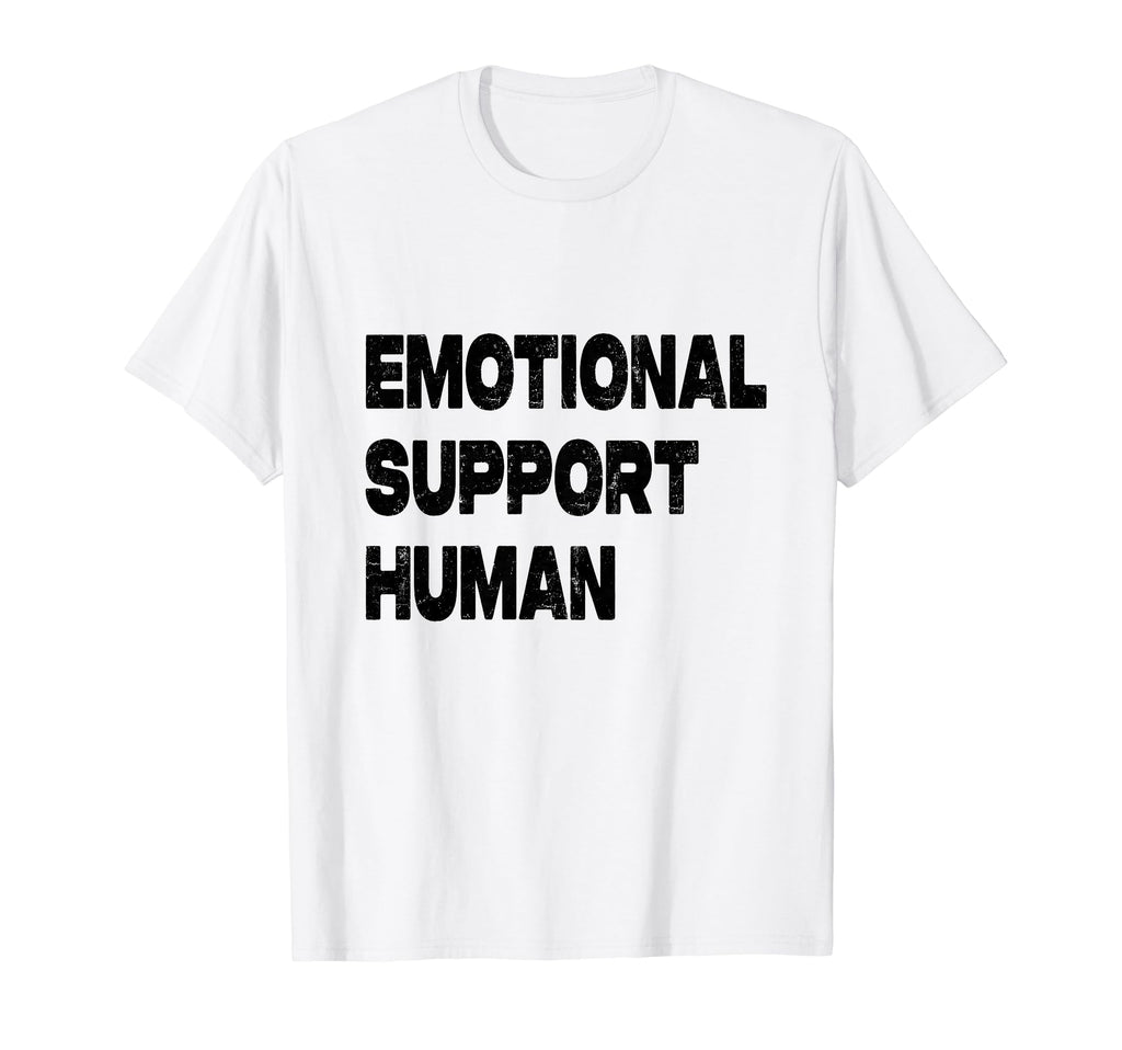 Emotional Support Human T-Shirt - Custom Art Print for Adults - T-Shirt, Sweatshirt, Hoodie