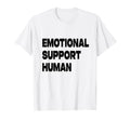 Emotional Support Human T-Shirt - Custom Art Print for Adults - T-Shirt, Sweatshirt, Hoodie