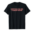 Everything You Seek Is Already Within T-Shirt - Novelty Apparel Men Women - T-Shirt, Sweatshirt, Hoodie