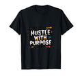 Purpose Driven Motivation Mindset T-Shirt - Fun Novelty Design for Adults - T-Shirt, Sweatshirt, Hoodie