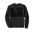 Holy Grind 1970S Bold Typography Sweatshirt - Graphic Print for Adults - T-Shirt, Sweatshirt, Hoodie
