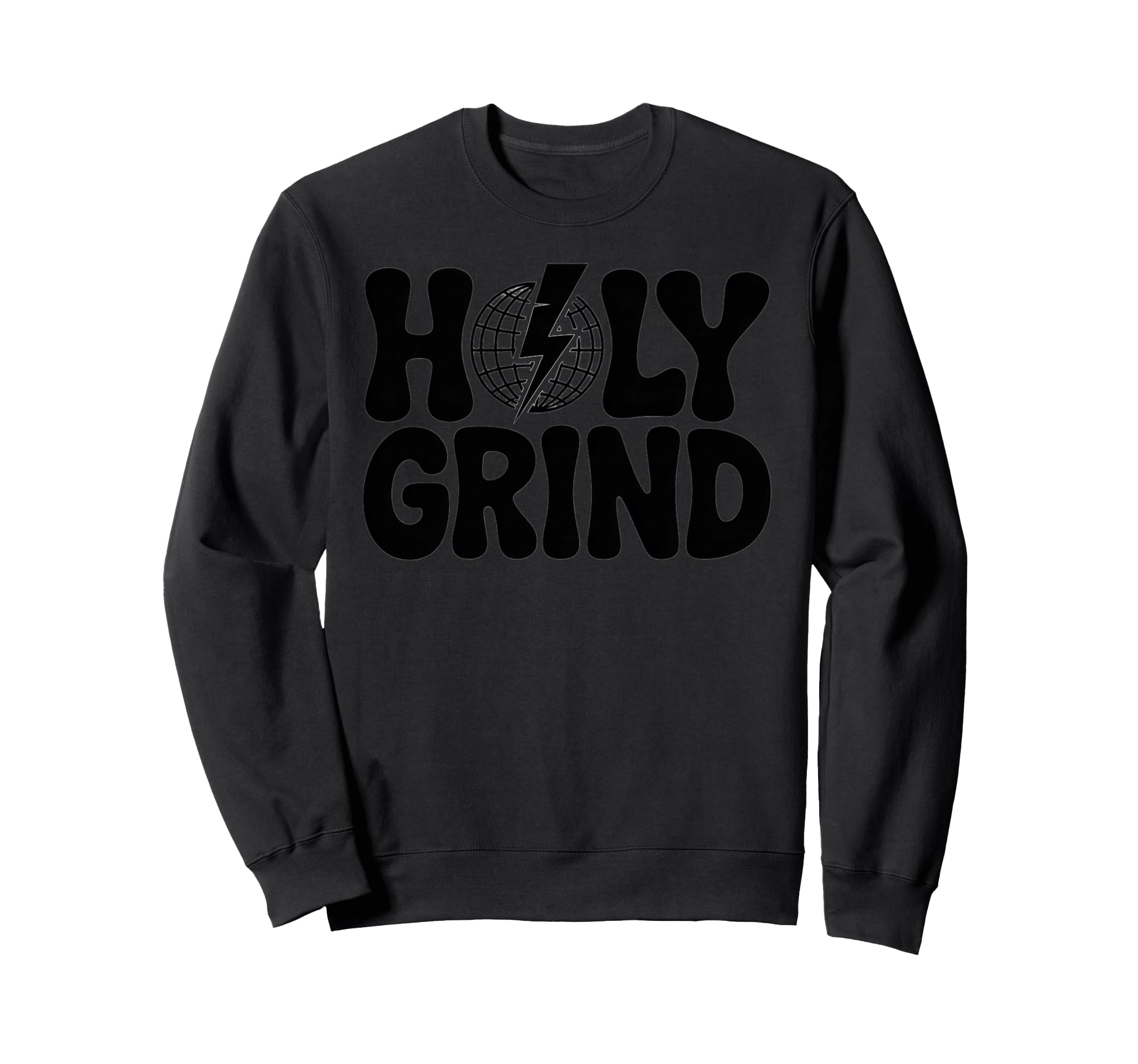 Holy Grind 1970S Bold Typography Sweatshirt - Graphic Print for Adults - T-Shirt, Sweatshirt, Hoodie