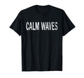 Calm Waves Distressed Mindfulness T-Shirt - Fun Novelty Design for Adults - T-Shirt, Sweatshirt, Hoodie