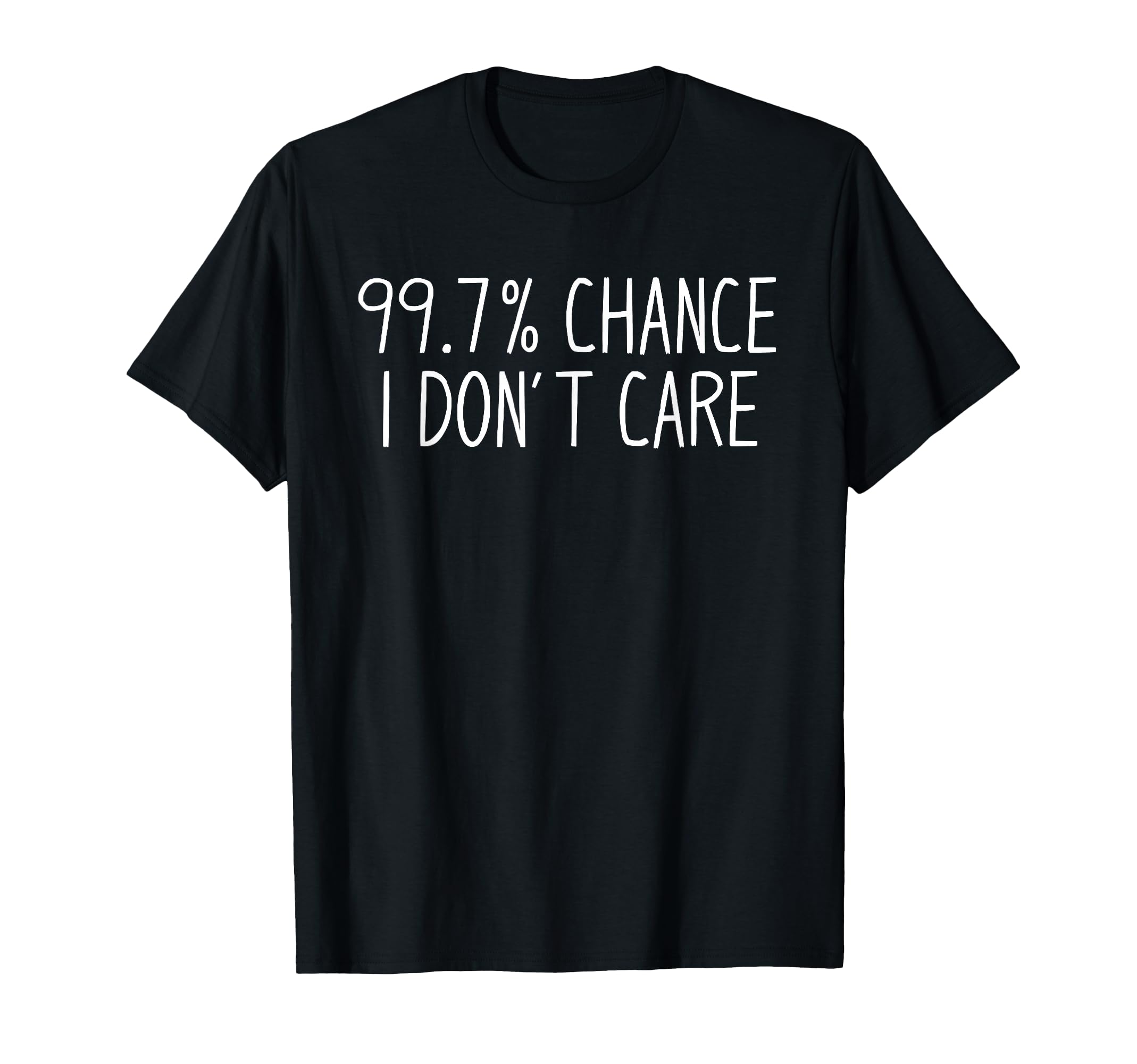 Funny Introvert Sarcastic 99 Chance I T-Shirt - Unique Graphic Men Women - T-Shirt, Sweatshirt, Hoodie