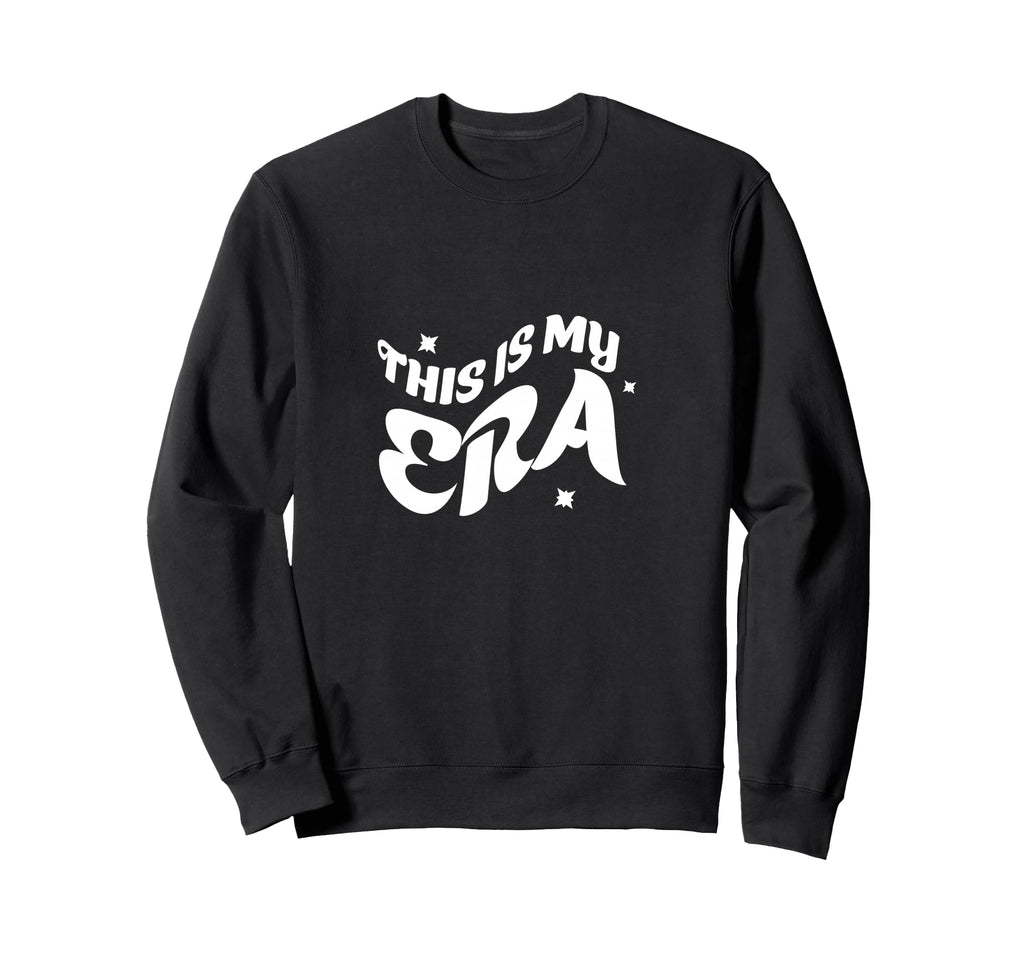 This Is My Era Inspirational Wavy Sweatshirt - Trendy Graphic Men Women - T-Shirt, Sweatshirt, Hoodie