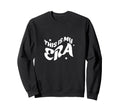 This Is My Era Inspirational Wavy Sweatshirt - Trendy Graphic Men Women - T-Shirt, Sweatshirt, Hoodie