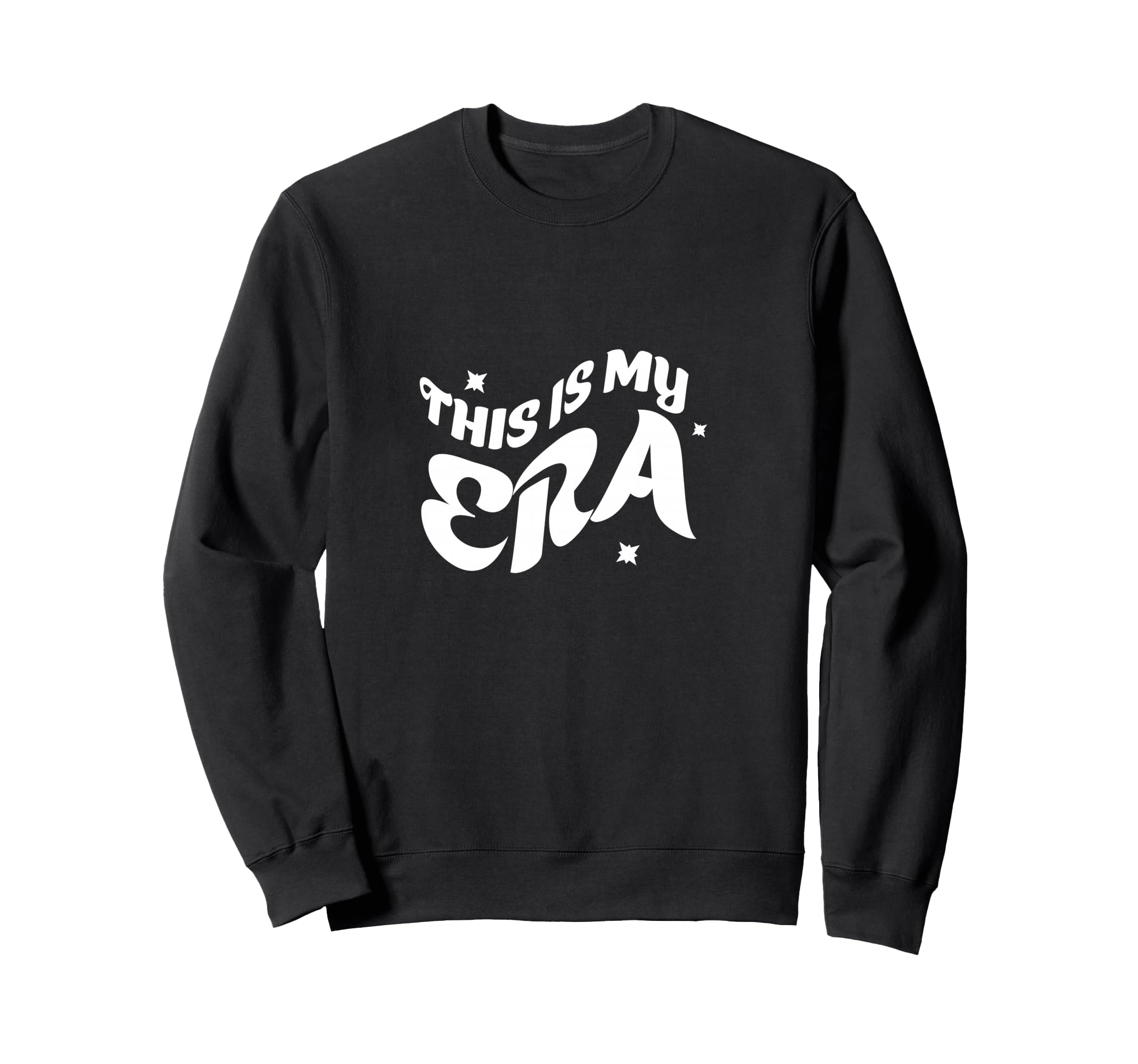 This Is My Era Inspirational Wavy Sweatshirt - Trendy Graphic Men Women - T-Shirt, Sweatshirt, Hoodie