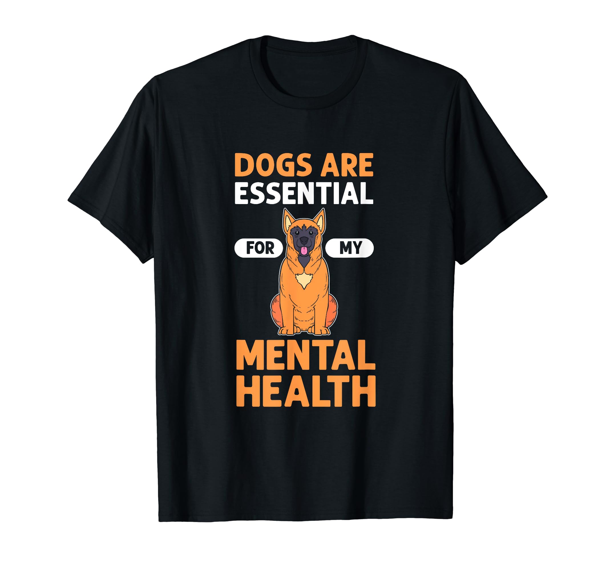 Dogs Are My Mental Health T-Shirt - Graphic Print for Adults - T-Shirt, Sweatshirt, Hoodie