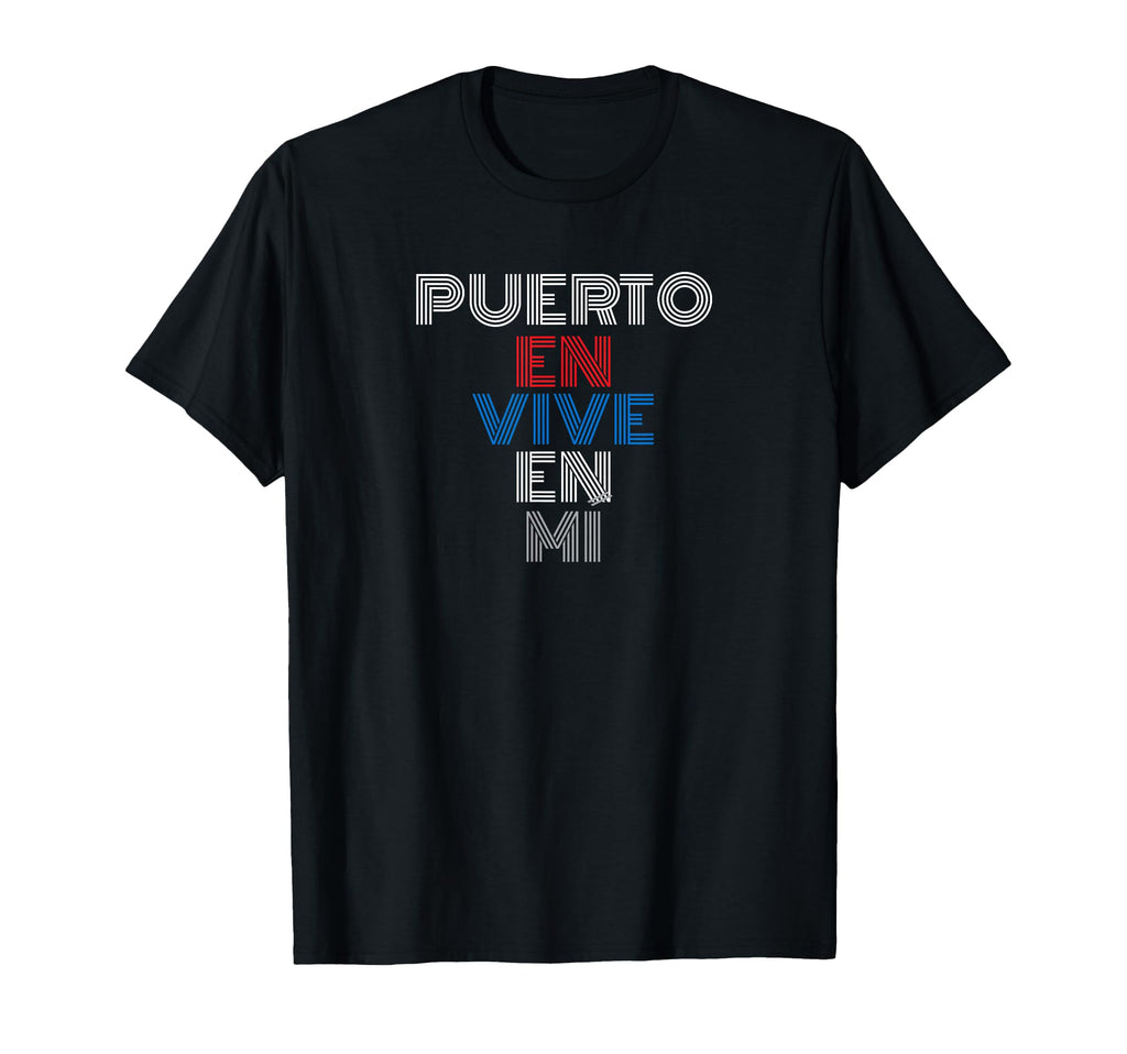 Puerto En Vive En Mi Puerto Rican Home T-Shirt - Novelty Apparel Unisex - T-Shirt, Sweatshirt, Hoodie