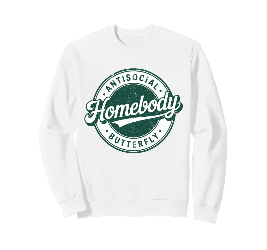 Homebody Antisocial Butterfly Sweatshirt - Custom Art Print Unisex - T-Shirt, Sweatshirt, Hoodie