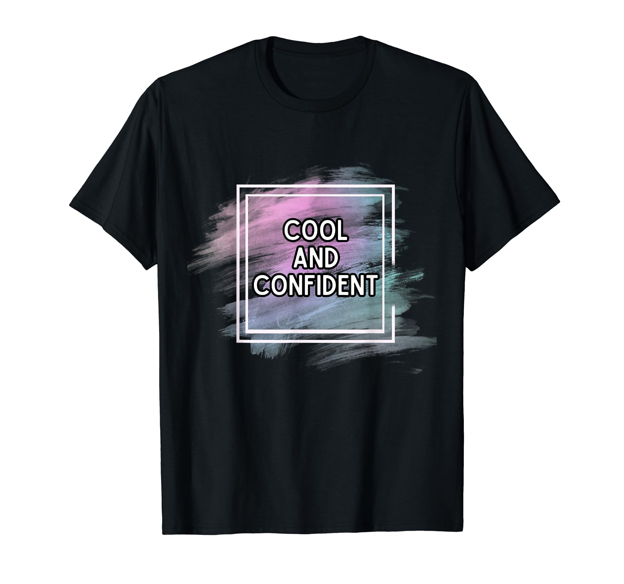 And Confident Self Care Confidence T-Shirt - Streetwear Style Unisex - T-Shirt, Sweatshirt, Hoodie