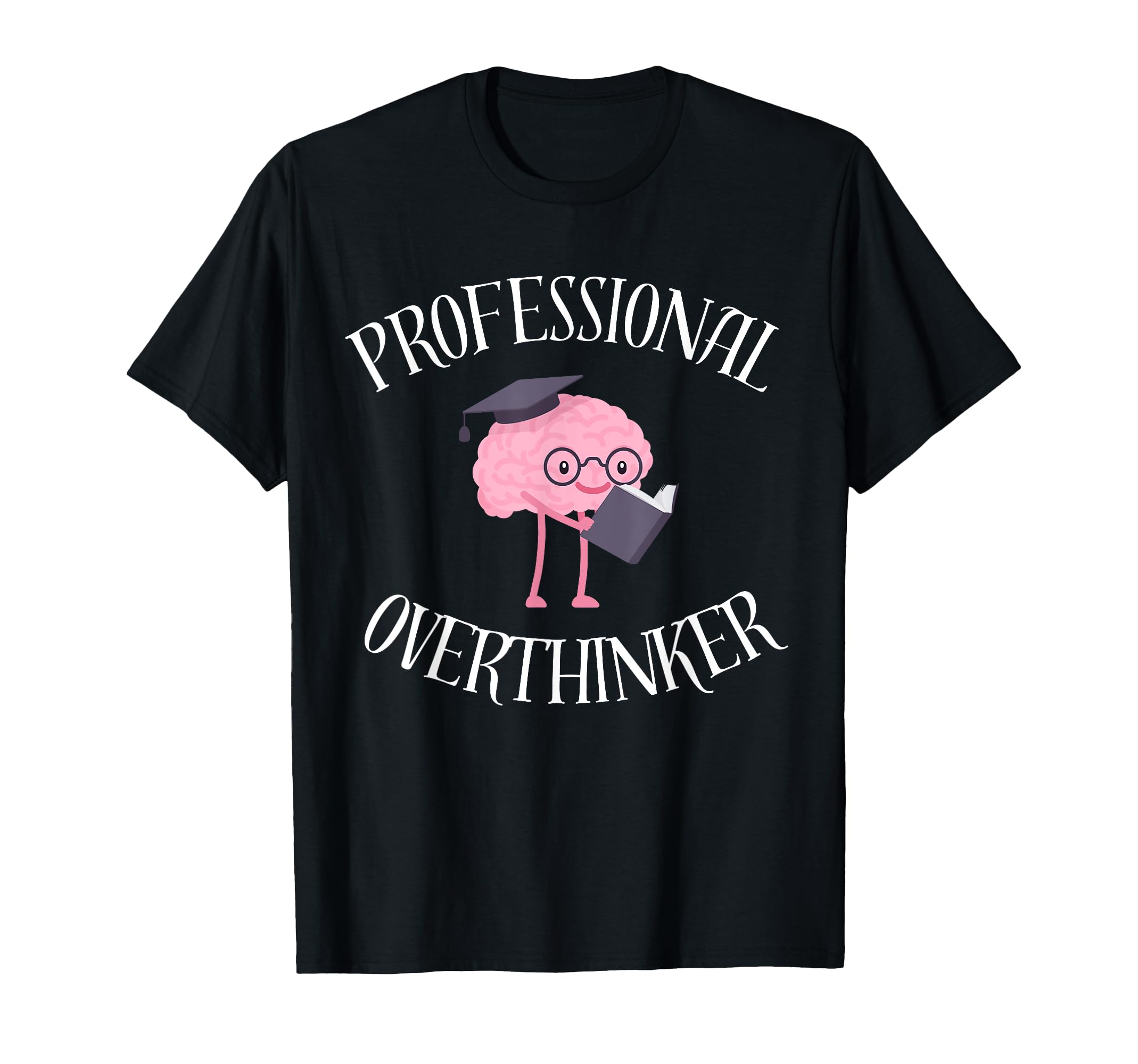 Professional Overthinker Gift T-Shirt - Aesthetic Graphic for Adults - T-Shirt, Sweatshirt, Hoodie