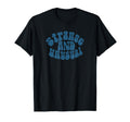Strange And Unusual Looking Typography T-Shirt - Trendy Graphic Unisex - T-Shirt, Sweatshirt, Hoodie