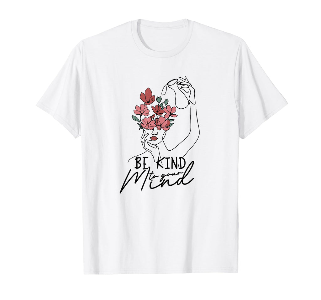 Be Kind To Your Mind Mental Health Sweatshirt - Unique Graphic Unisex - T-Shirt, Sweatshirt, Hoodie