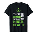 There Is No Health Without Mental T-Shirt - Aesthetic Graphic Unisex - T-Shirt, Sweatshirt, Hoodie