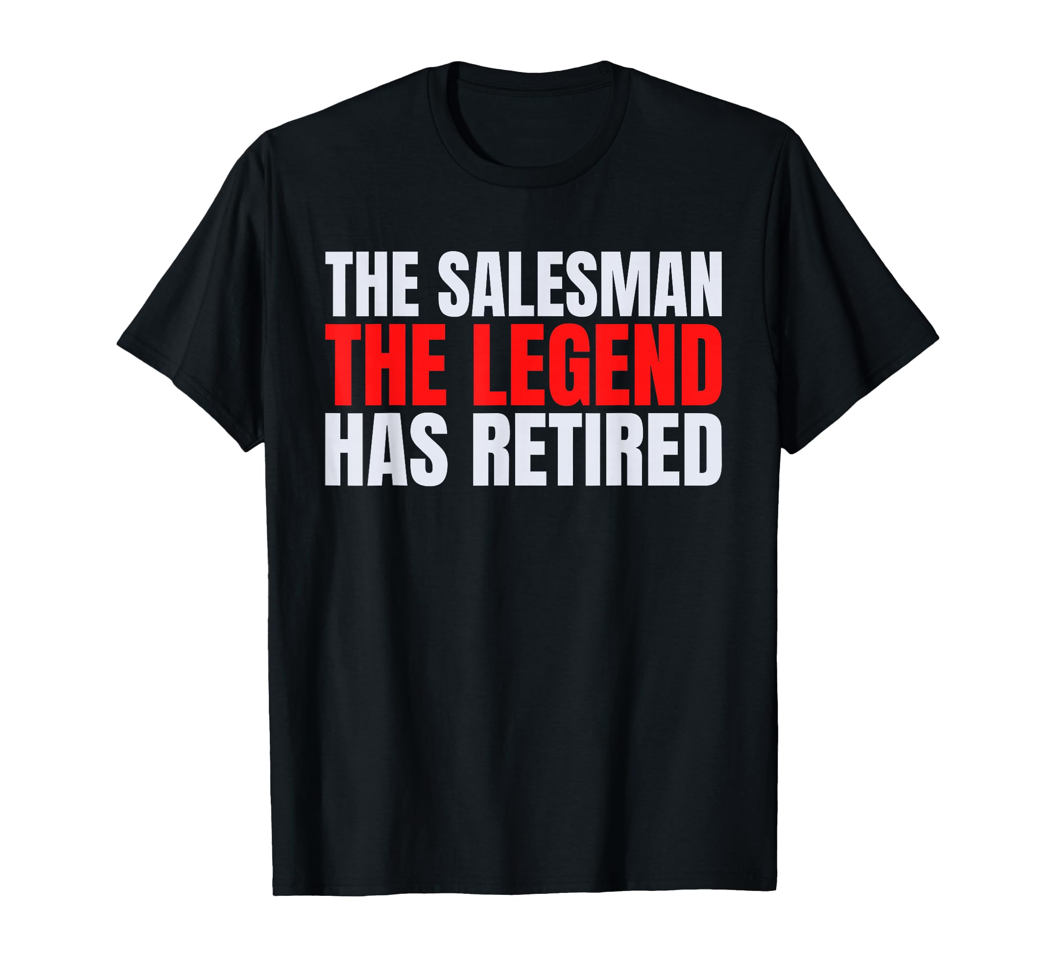 Salesman Legend Has Retired Seller T-Shirt - Unique Graphic for Adults - T-Shirt, Sweatshirt, Hoodie