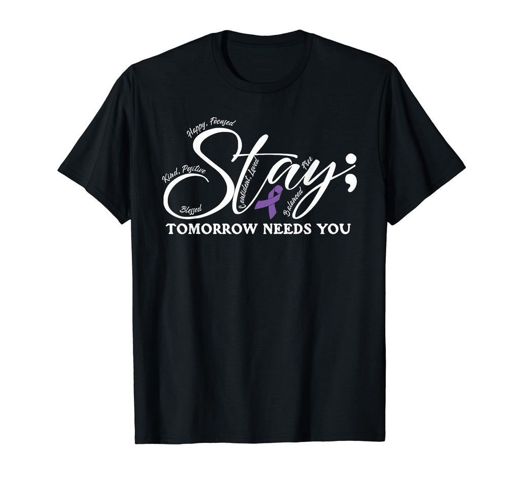 Tomorrow Needs You Suicide T-Shirt - Casual Everyday Wear for Adults - T-Shirt, Sweatshirt, Hoodie